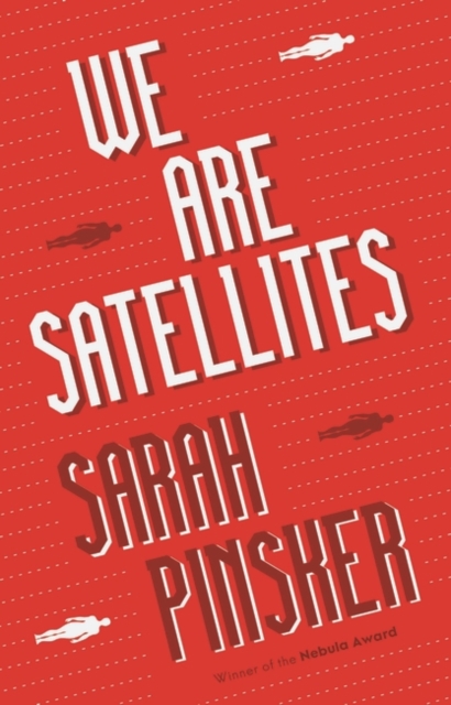 We Are Satellites, Paperback Book