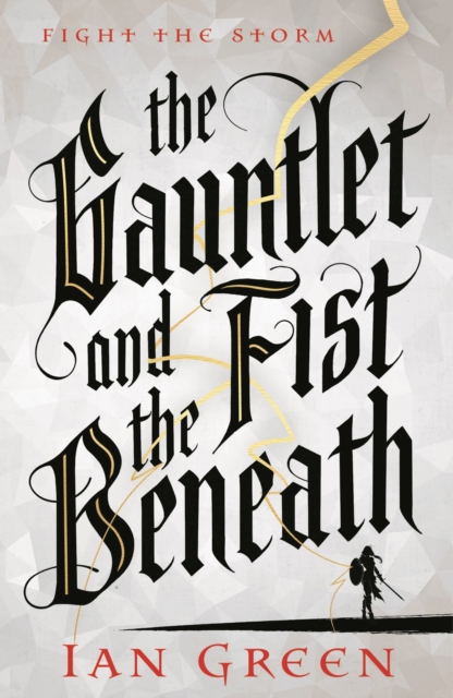 The Gauntlet and the Fist Beneath, Hardback Book