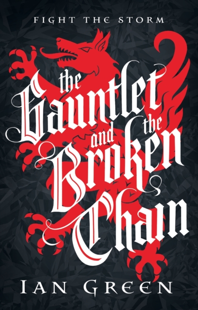 The Gauntlet and the Broken Chain, Hardback Book