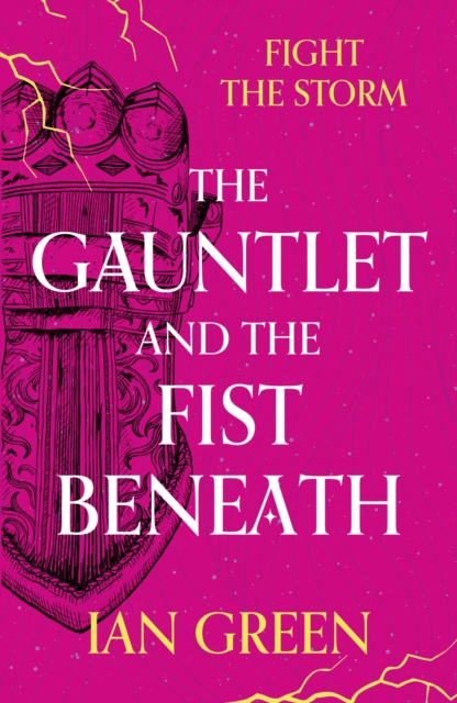 The Gauntlet and the Fist Beneath, Paperback / softback Book
