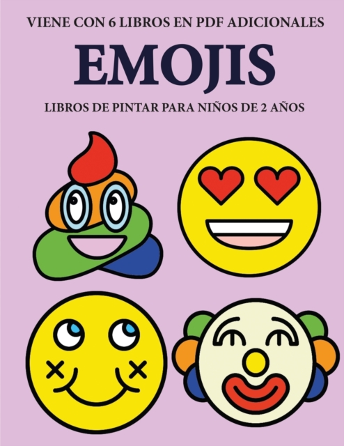 Libros de pintar para ninos de 2 anos (Emojis) : Este libro tiene 40 paginas para colorear con lineas extra gruesas que sirven para reducir la frustracion y mejorar la confianza. Este libro ayudara a, Paperback / softback Book