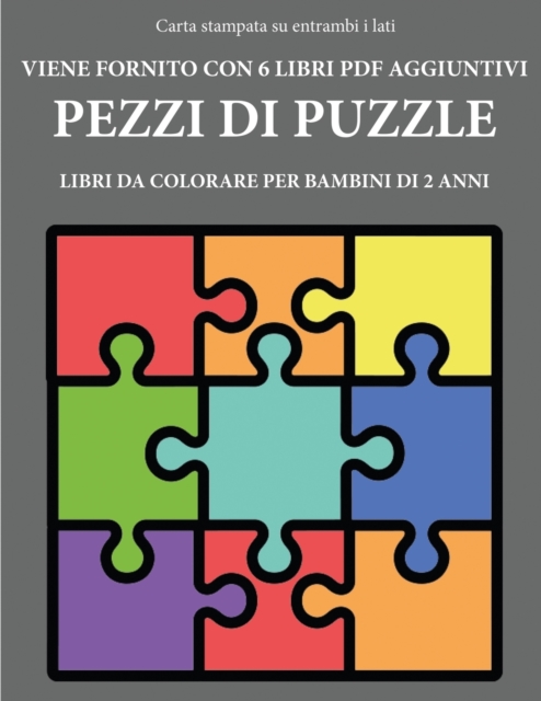 Libri da colorare per bambini di 2 anni (Pezzi di puzzle) : Questo libro contiene 40 pagine a colori con linee extra spesse per ridurre la frustrazione e aumentare la fiducia. Questo libro aiutera i b, Paperback / softback Book