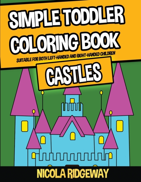 SIMPLE TODDLER COLORING BOOK  CASTLES :, Paperback Book