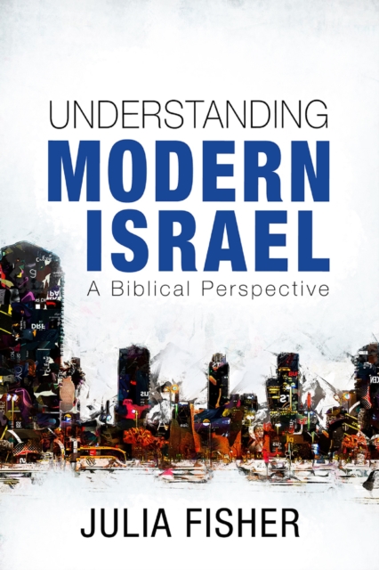 Understanding Modern Israel : A Biblical Perspective, EPUB eBook