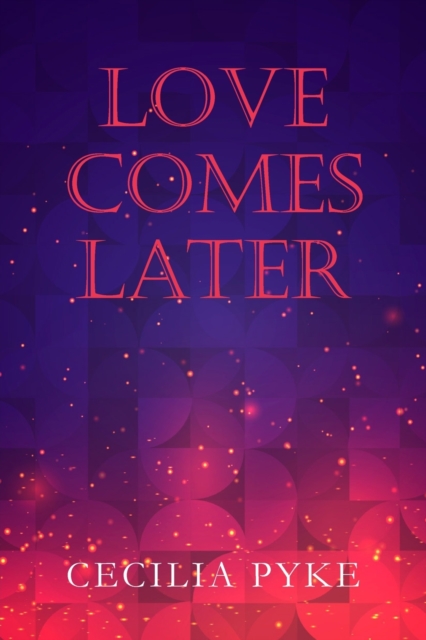 Love Comes Later, Paperback / softback Book
