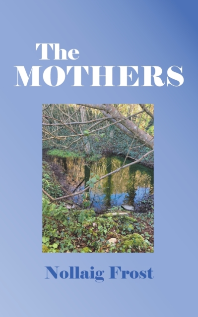 The Mothers, Paperback / softback Book