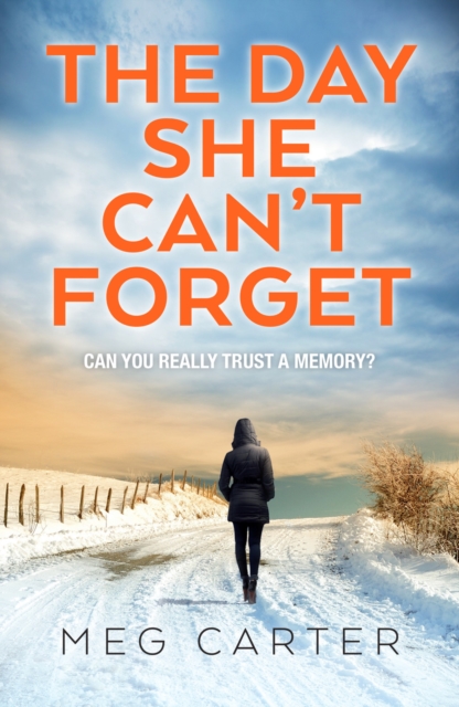The Day She Can't Forget : A compelling psychological thriller that will keep you guessing, Paperback / softback Book