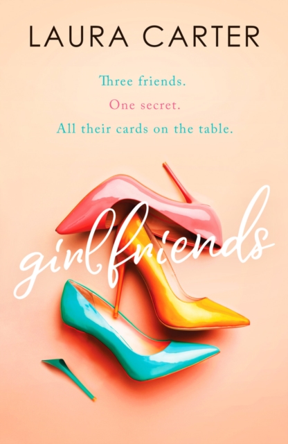 Girlfriends : A compelling story of friendship, love and second chances, Paperback / softback Book
