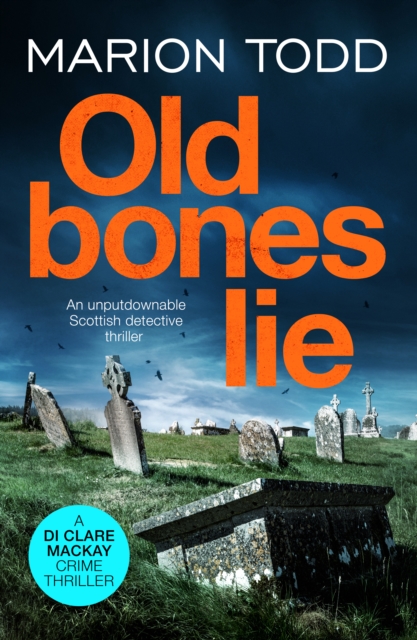 Old Bones Lie : An unputdownable Scottish detective thriller, EPUB eBook
