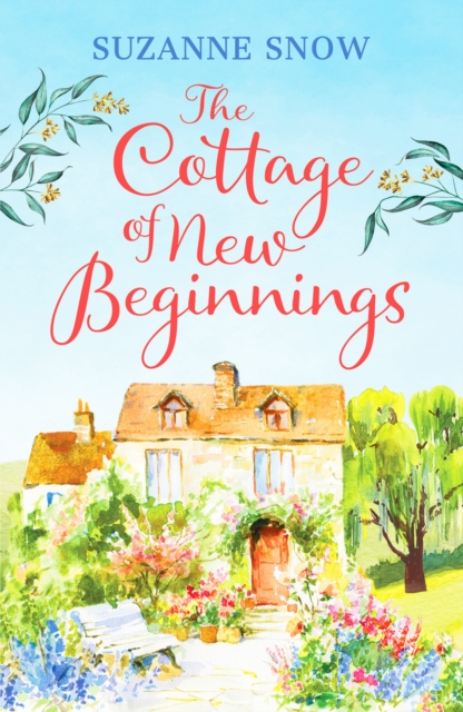The Cottage of New Beginnings : The perfect cosy and feel-good romance to curl up with, Paperback / softback Book