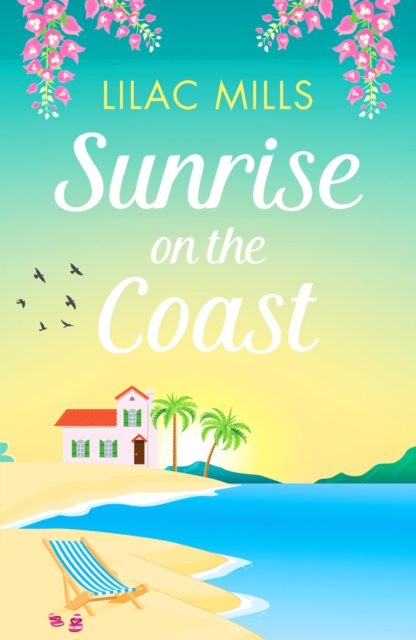 Sunrise on the Coast : The perfect feel-good holiday romance, Paperback / softback Book