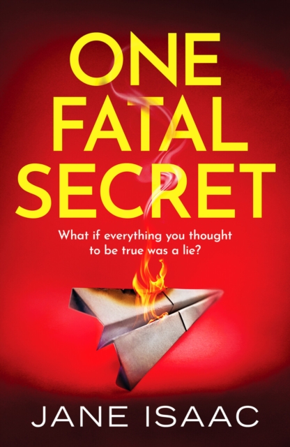 One Fatal Secret : A compelling psychological thriller you won't be able to put down, Paperback / softback Book