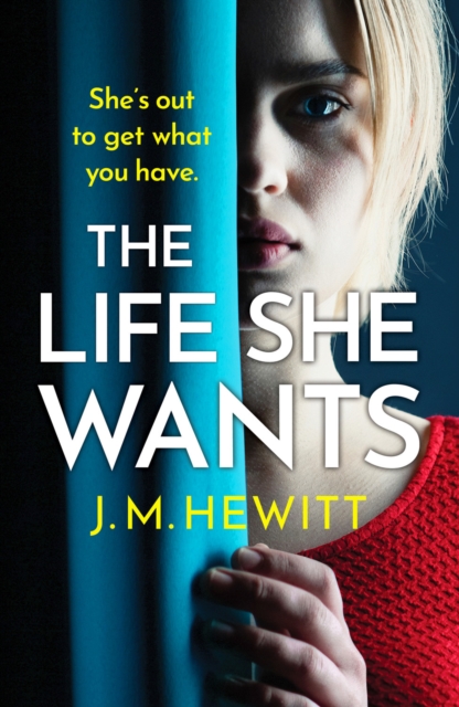 The Life She Wants : A totally unputdownable psychological thriller, Paperback / softback Book