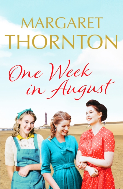 One Week in August : An enchanting saga of friendship in 1950s Blackpool, Paperback / softback Book
