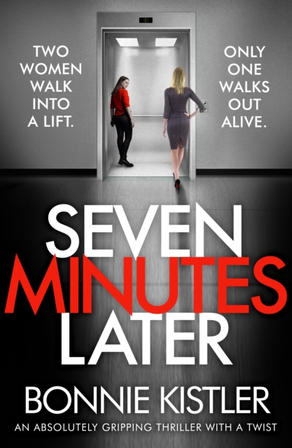 Seven Minutes Later : An absolutely gripping thriller with a twist, EPUB eBook