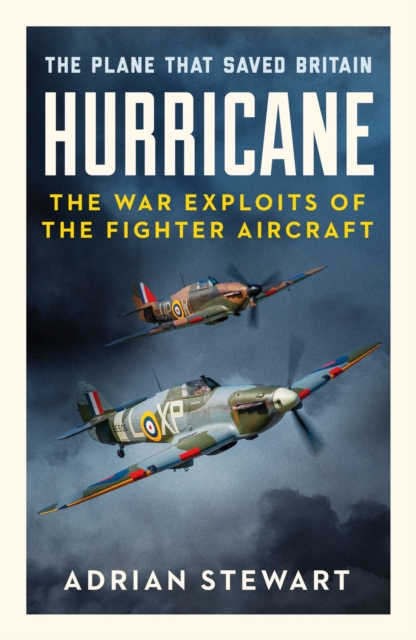 Hurricane : The Plane That Saved Britain, Paperback / softback Book