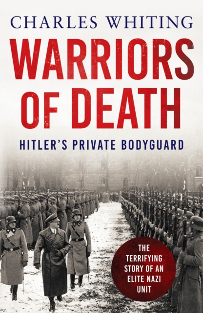 Warriors of Death : The Final Battles of Hitler's Private Bodyguard, 1944-45, Paperback / softback Book