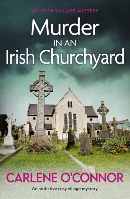 Murder in an Irish Churchyard : An addictive cosy village mystery, EPUB eBook