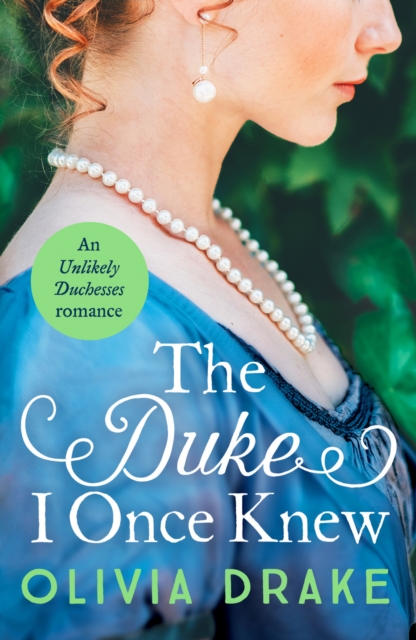 The Duke I Once Knew : An enchanting second-chance Regency romance, Paperback / softback Book