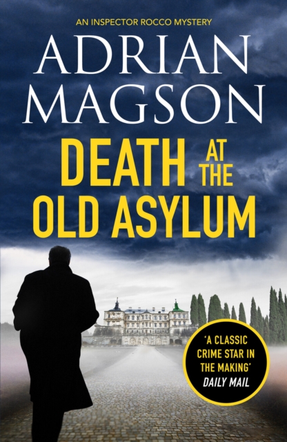 Death at the Old Asylum : A totally gripping historical crime thriller, Paperback / softback Book