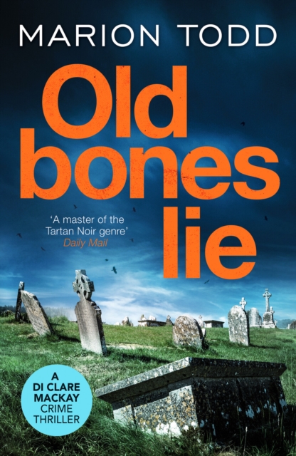 Old Bones Lie : An unputdownable Scottish detective thriller, Paperback / softback Book