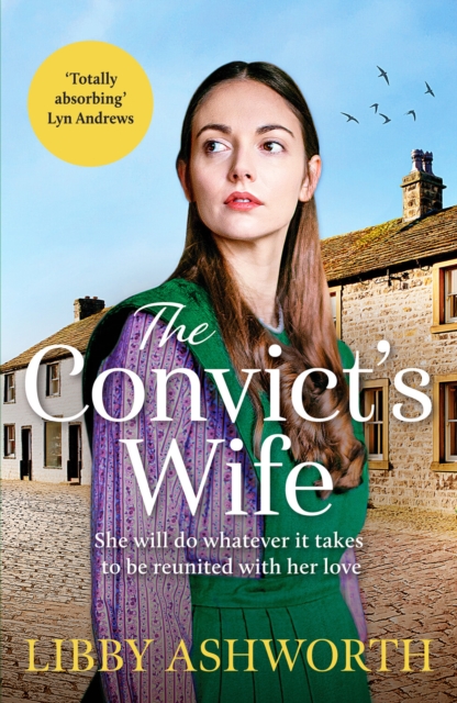 The Convict's Wife : A heart-wrenching and emotional 1800s northern saga, Paperback / softback Book