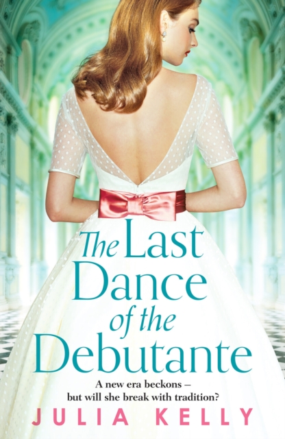 The Last Dance of the Debutante : A stunning and compelling saga of secrets and forbidden love, Paperback / softback Book
