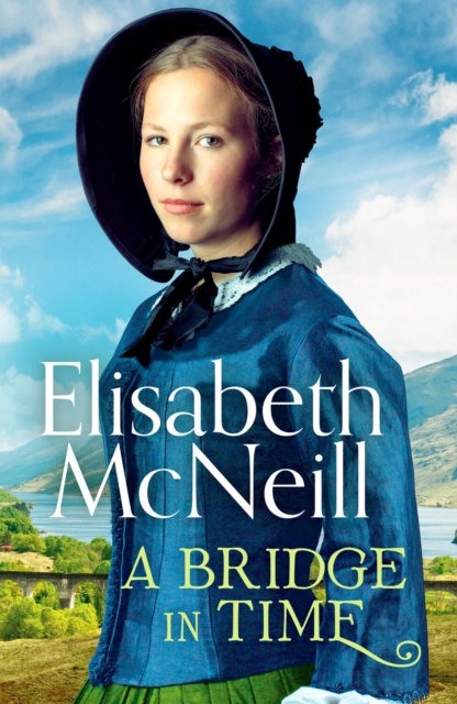 A Bridge in Time : A moving Scottish historical saga, Paperback / softback Book