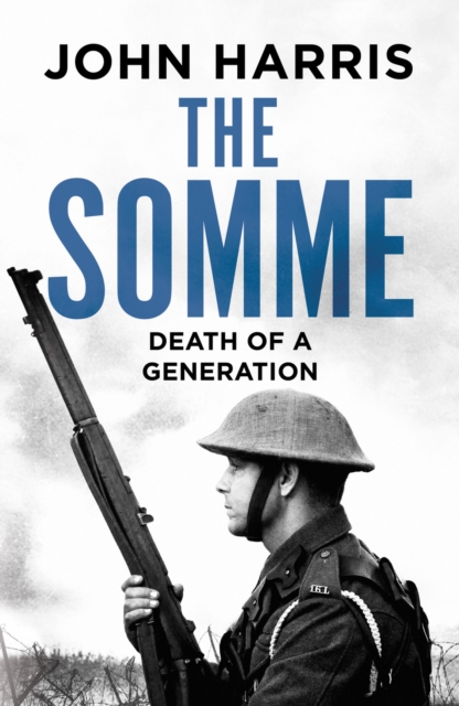 The Somme : Death of a Generation, Paperback / softback Book
