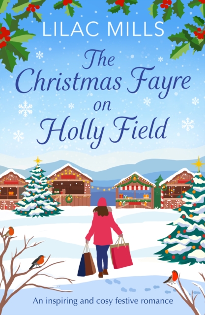 The Christmas Fayre on Holly Field : An inspiring and cosy festive romance, EPUB eBook