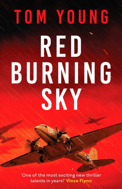 Red Burning Sky : A totally gripping WWII aviation thriller, Paperback / softback Book