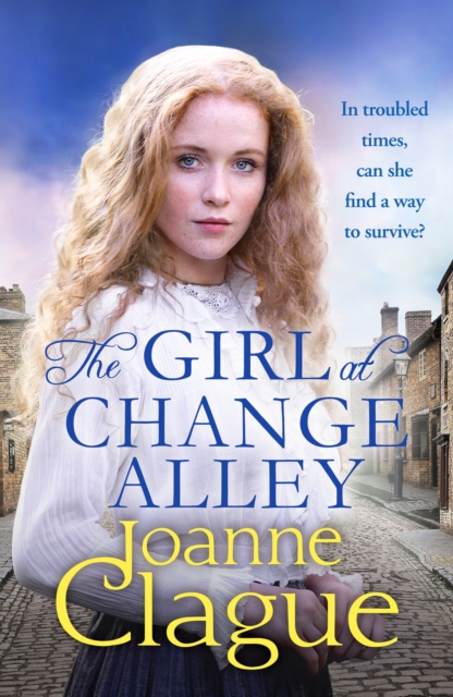 The Girl at Change Alley : A captivating Victorian saga of lies and redemption, Paperback / softback Book