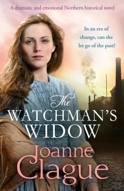 The Watchman's Widow : A dramatic and emotional Northern historical novel, EPUB eBook
