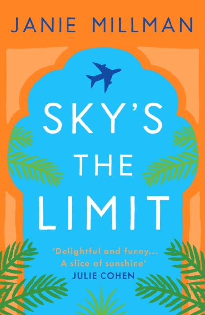 Sky's the Limit : A heartwarming journey of love, forgiveness and discovery, Paperback / softback Book