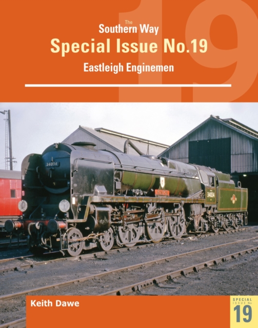 Southern Way Special 19 Eastleigh Enginemen, Paperback / softback Book