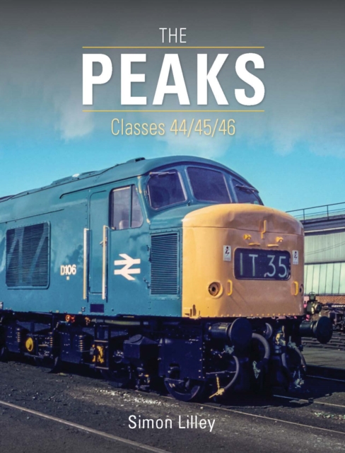 The 'Peaks' : Classes 44/45/46, Hardback Book