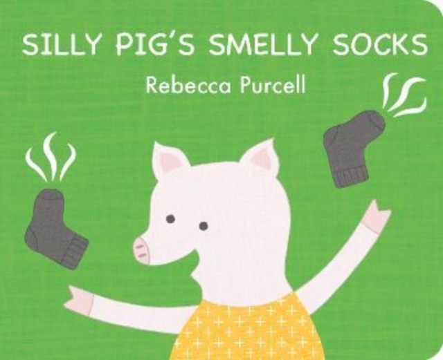 Silly Pig's Smelly Socks, Board book Book