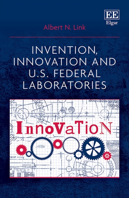 Invention, Innovation and U.S. Federal Laboratories, PDF eBook