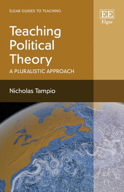 Teaching Political Theory : A Pluralistic Approach, PDF eBook