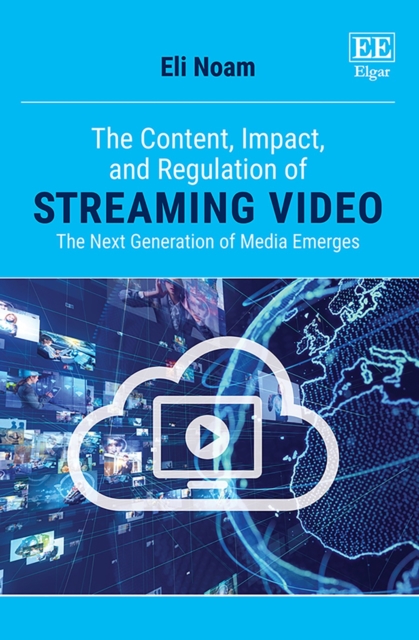 Content, Impact, and Regulation of Streaming Video : The Next Generation of Media Emerges, PDF eBook
