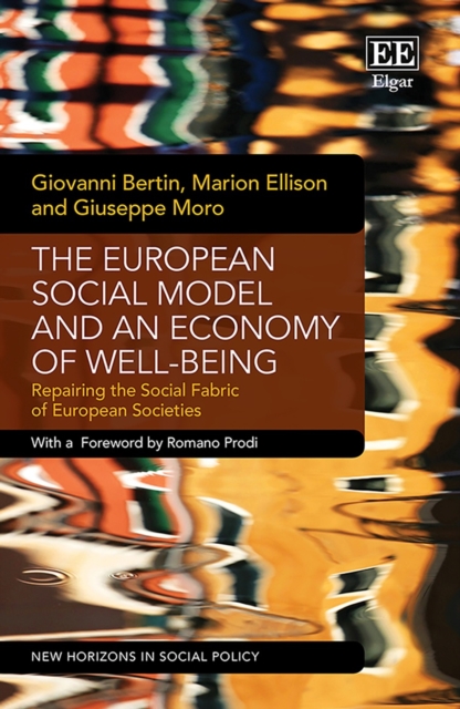 European Social Model and an Economy of Well-being : Repairing the Social Fabric of European Societies, PDF eBook