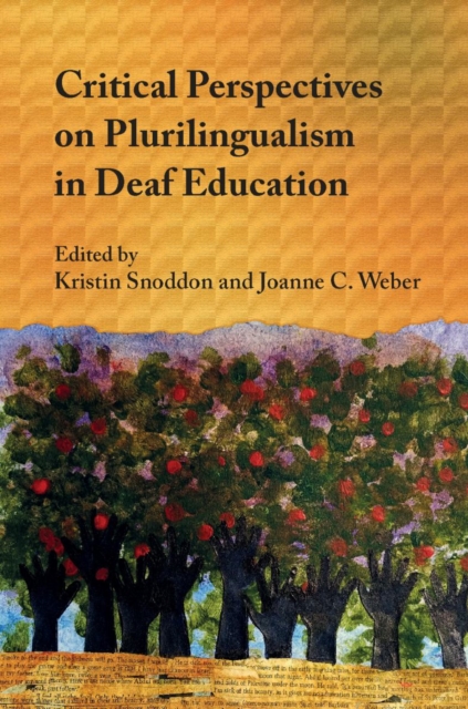 Critical Perspectives on Plurilingualism in Deaf Education, PDF eBook