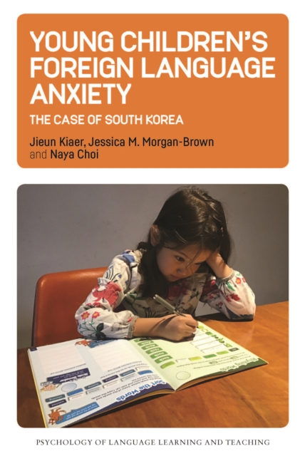 Young Children's Foreign Language Anxiety : The Case of South Korea, PDF eBook