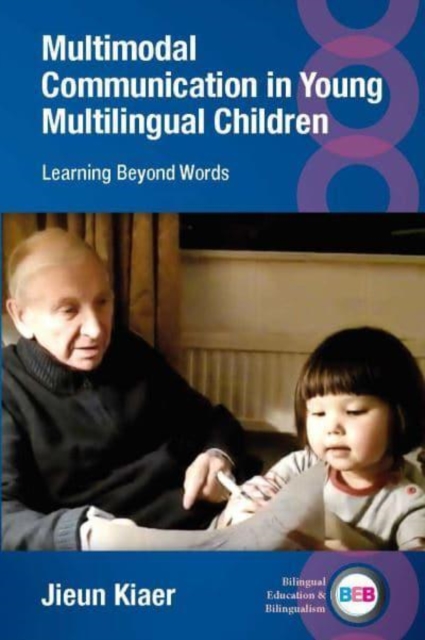 Multimodal Communication in Young Multilingual Children : Learning Beyond Words, Hardback Book