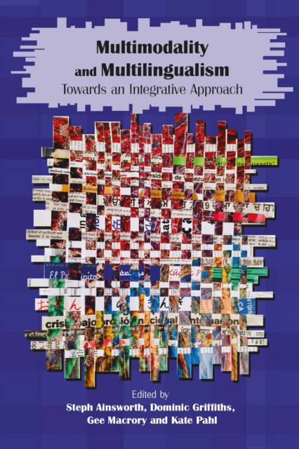 Multimodality and Multilingualism : Towards an Integrative Approach, PDF eBook