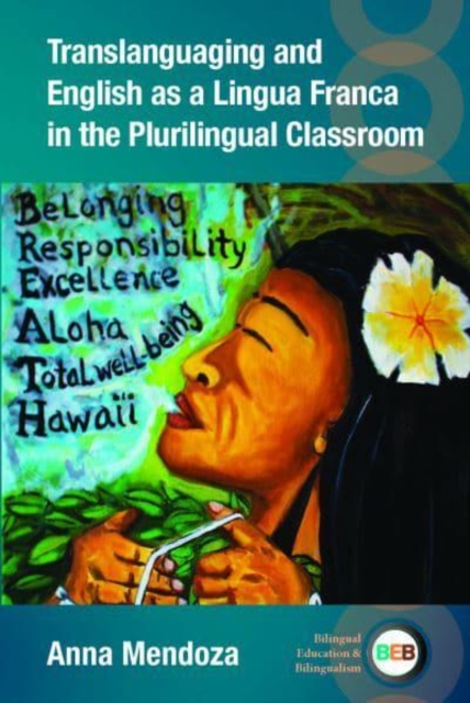 Translanguaging and English as a Lingua Franca in the Plurilingual Classroom, Paperback / softback Book