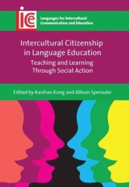 Intercultural Citizenship in Language Education : Teaching and Learning Through Social Action, Paperback / softback Book