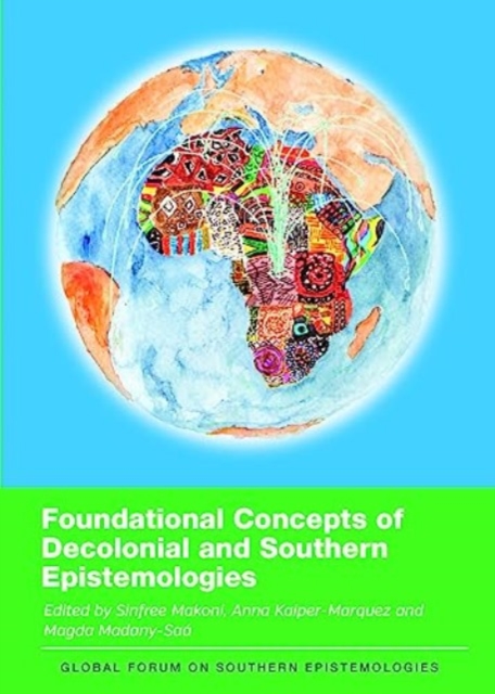 Foundational Concepts of Decolonial and Southern Epistemologies, Hardback Book