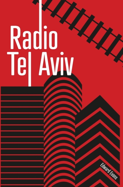 Radio Tel Aviv : The musical confession of Dr Israel Shine, Paperback / softback Book