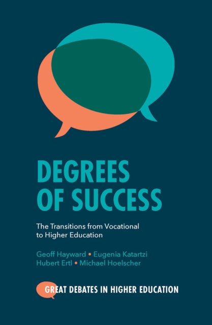 Degrees of Success : The Transitions from Vocational to Higher Education, Paperback / softback Book